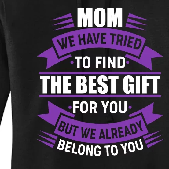 Mom The Best Gift For You Women's Pullover Hoodie