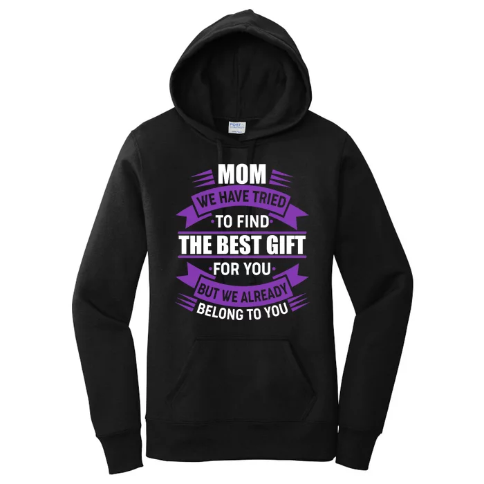 Mom The Best Gift For You Women's Pullover Hoodie