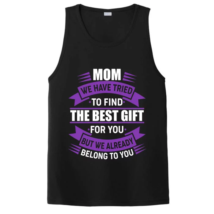 Mom The Best Gift For You Performance Tank