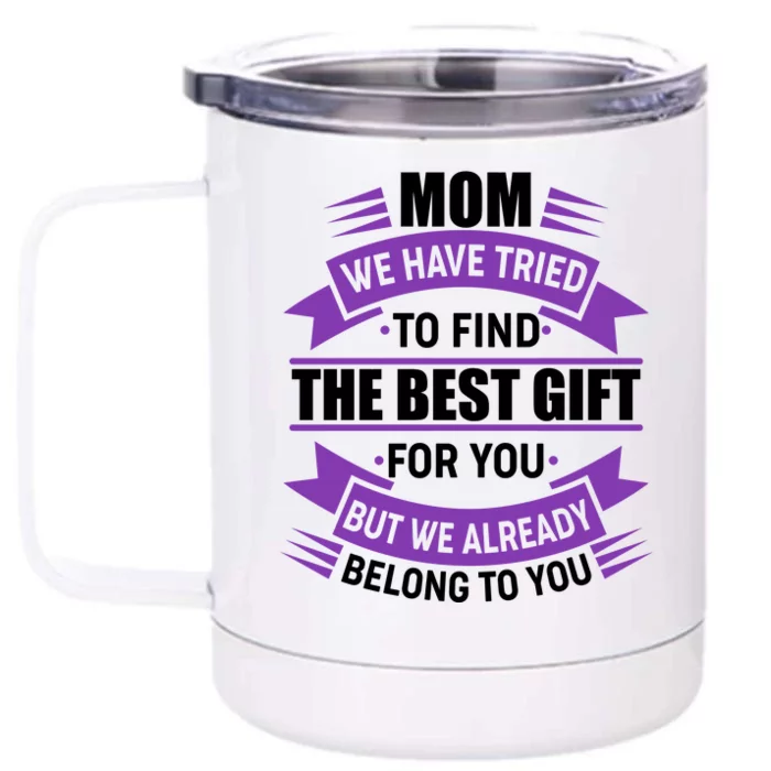 Mom The Best Gift For You Front & Back 12oz Stainless Steel Tumbler Cup