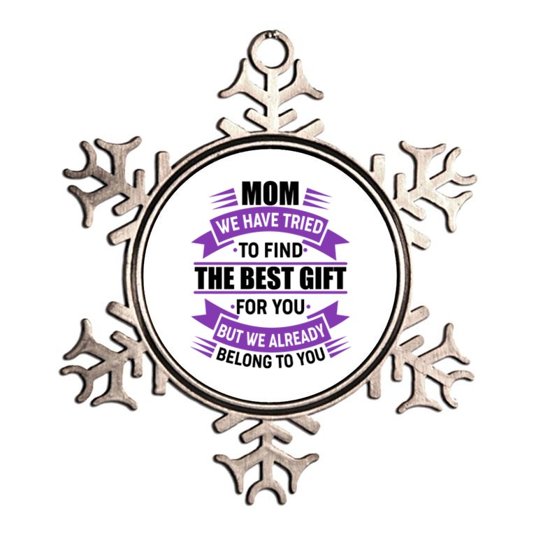 Mom The Best Gift For You Metallic Star Ornament