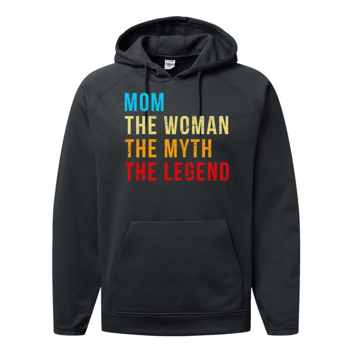 Mom The Woman The Myth The Legend Performance Fleece Hoodie