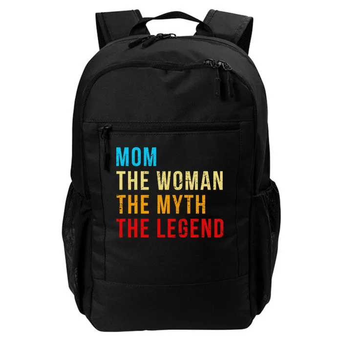 Mom The Woman The Myth The Legend Daily Commute Backpack