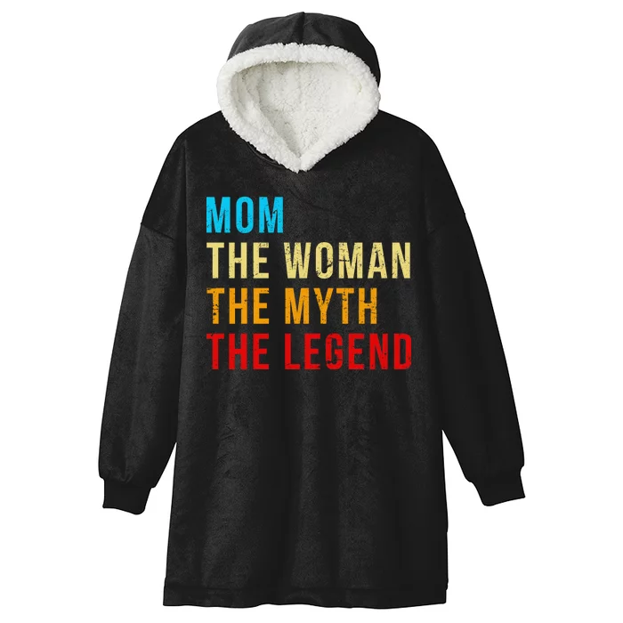 Mom The Woman The Myth The Legend Hooded Wearable Blanket