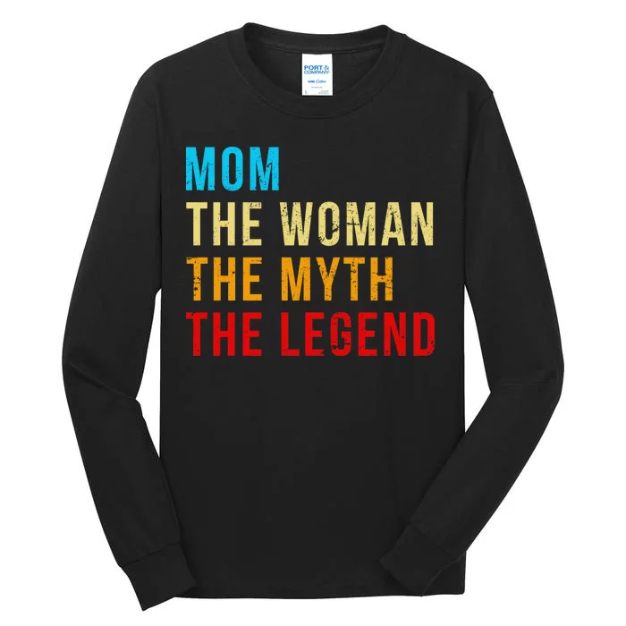 Mom The Woman The Myth The Legend Tall Long Sleeve T-Shirt