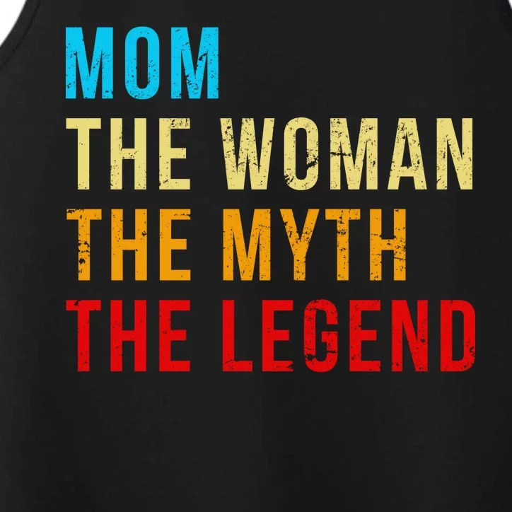 Mom The Woman The Myth The Legend Performance Tank