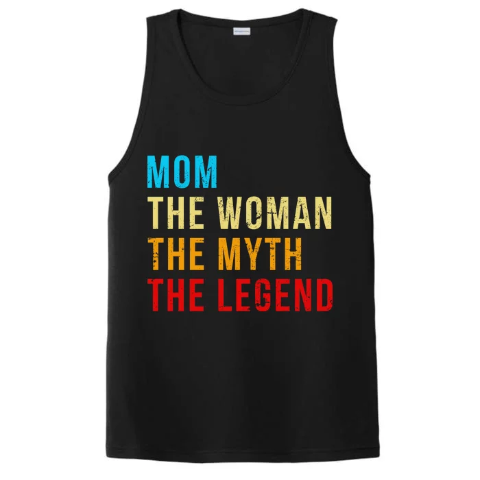 Mom The Woman The Myth The Legend Performance Tank