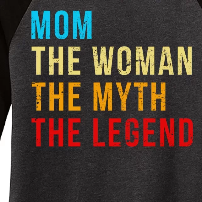 Mom The Woman The Myth The Legend Women's Tri-Blend 3/4-Sleeve Raglan Shirt