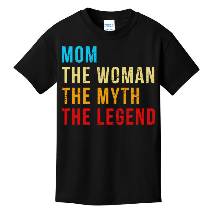 Mom The Woman The Myth The Legend Kids T-Shirt