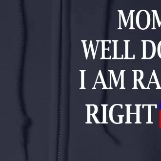 Mom Well Done You Raised Me Right Funny Pro Republican Full Zip Hoodie