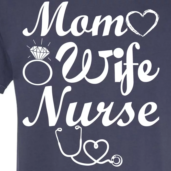 Mom Wife Nurse Garment-Dyed Heavyweight T-Shirt