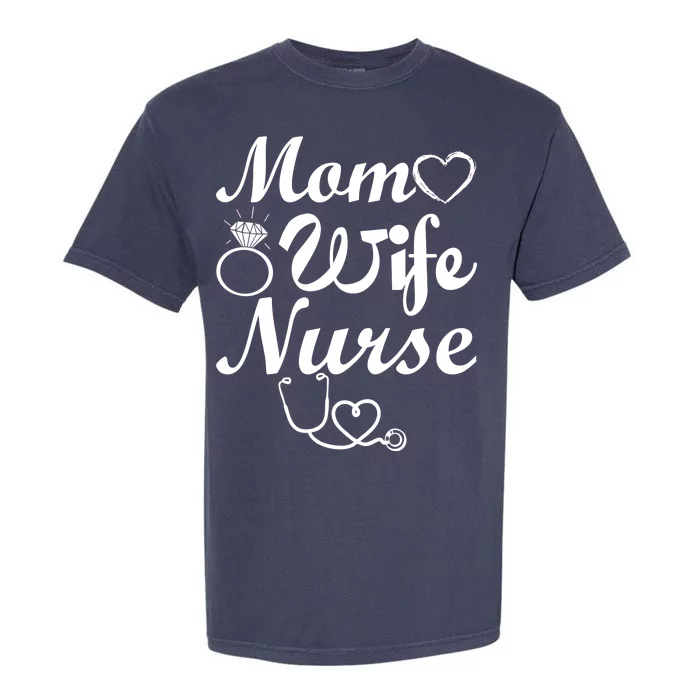 Mom Wife Nurse Garment-Dyed Heavyweight T-Shirt