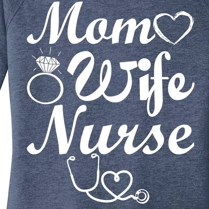 Mom Wife Nurse Women's Perfect Tri Tunic Long Sleeve Shirt