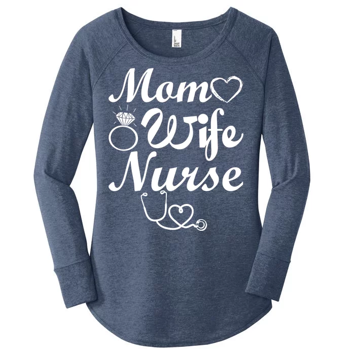 Mom Wife Nurse Women's Perfect Tri Tunic Long Sleeve Shirt