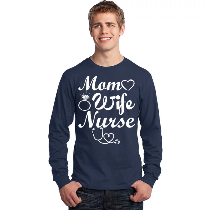 Mom Wife Nurse Tall Long Sleeve T-Shirt