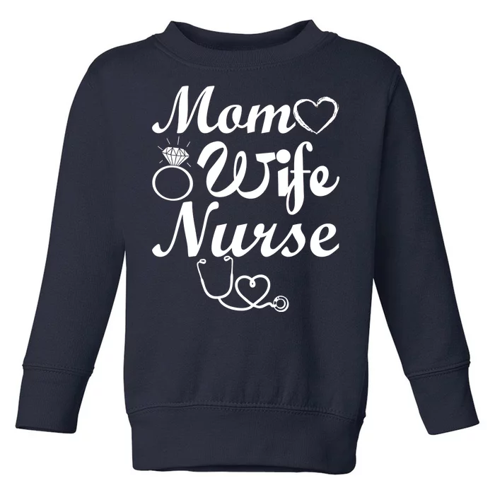 Mom Wife Nurse Toddler Sweatshirt