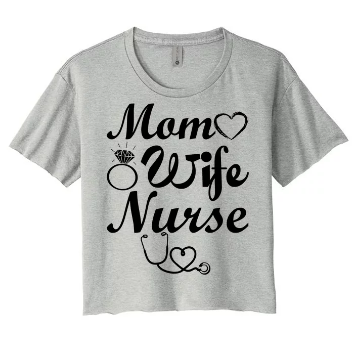 Mom Wife Nurse Women's Crop Top Tee