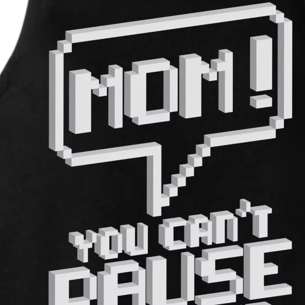 Mom You Can't Pause An Online Game Ladies Tri-Blend Wicking Tank