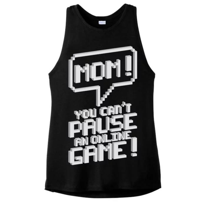 Mom You Can't Pause An Online Game Ladies Tri-Blend Wicking Tank