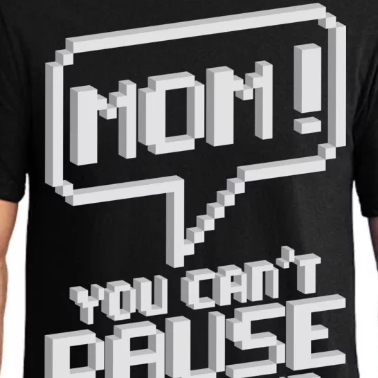 Mom You Can't Pause An Online Game Pajama Set