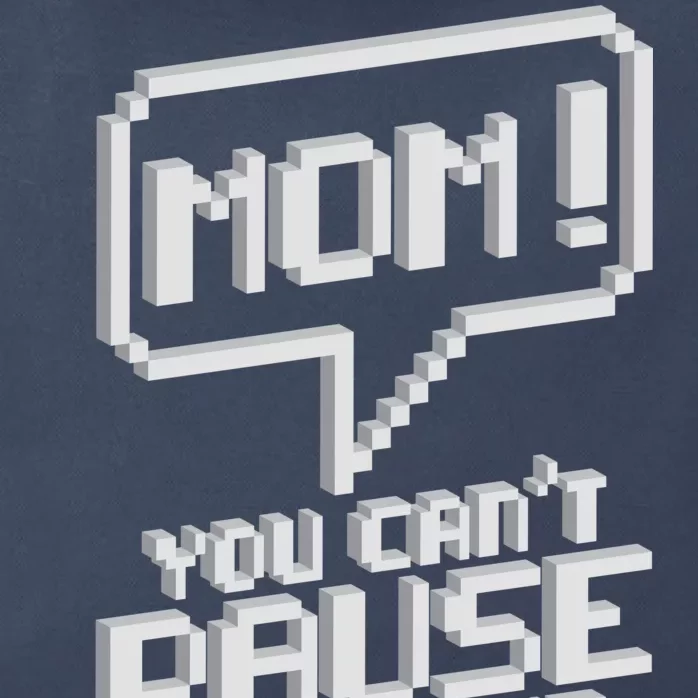 Mom You Can't Pause An Online Game Zip Tote Bag