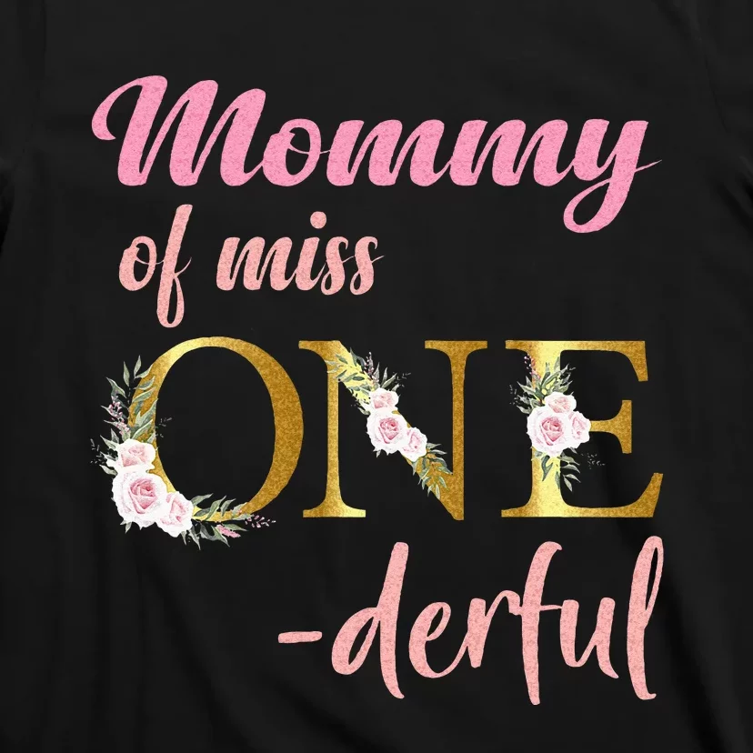 Mommy Of Miss One Derful 1st Birthday Girl 1st Birthday T-Shirt