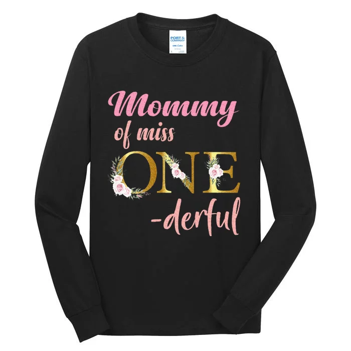 Mommy Of Miss One Derful 1st Birthday Girl 1st Birthday Tall Long Sleeve T-Shirt