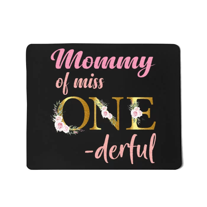 Mommy Of Miss One Derful 1st Birthday Girl 1st Birthday Mousepad