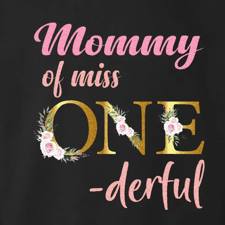 Mommy Of Miss One Derful 1st Birthday Girl 1st Birthday Toddler Hoodie