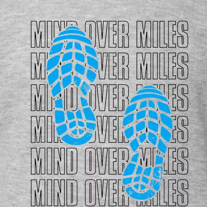 Mind Over Miles, Endurance Running Lover Toddler Sweatshirt