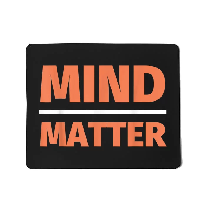 Mind Over Matter Motivational Spiritual Spiritual Quote Mousepad