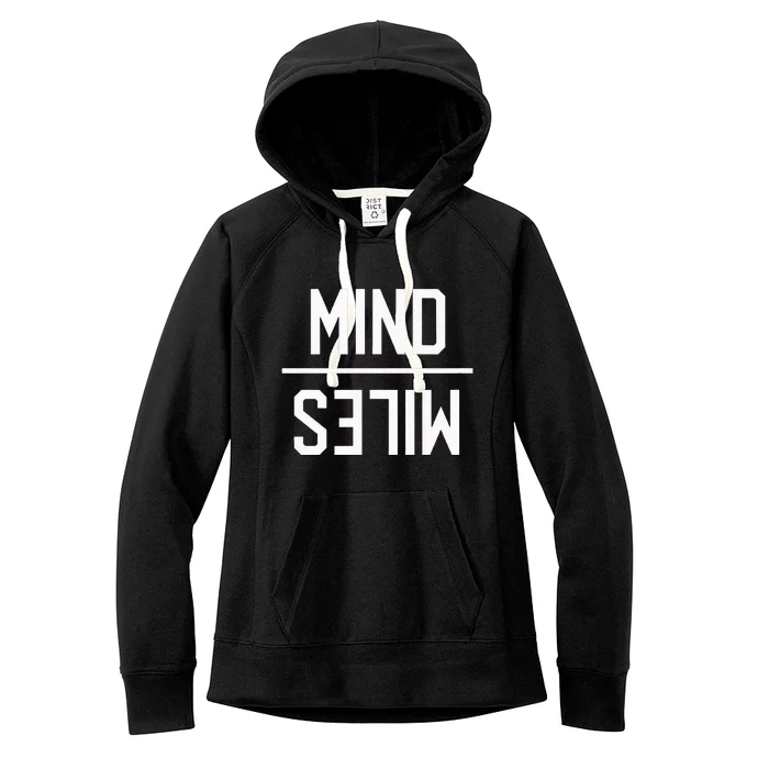 Mind Over Miles Long Distance Runners Trail Running Gift Women's Fleece Hoodie