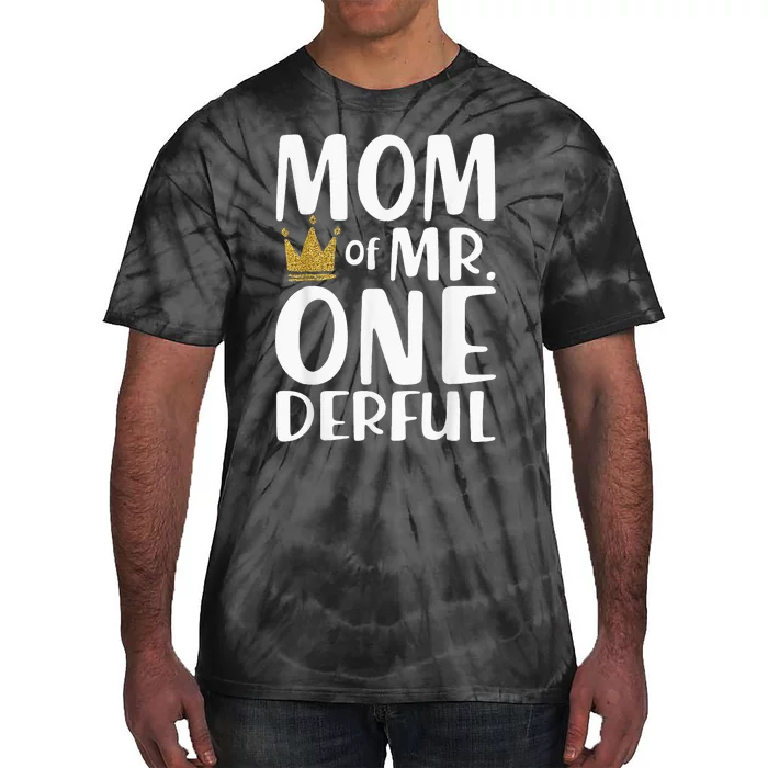 Mom of Mr.Onederful funny Mother's Day Tie-Dye T-Shirt