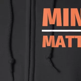 Mind Over Matter Motivational Spiritual Spiritual Quote Full Zip Hoodie