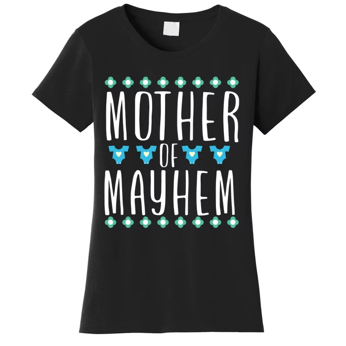 Mother Of Mayhem Women's T-Shirt