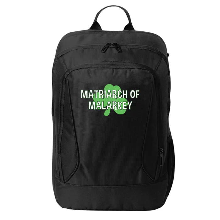 Matriarch Of Malarkey Gift Lucky Green Shamrock Gift Mom Stepmom Cool Gift City Backpack