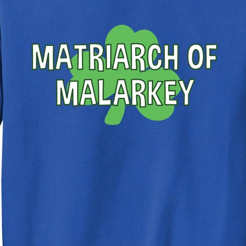 Matriarch Of Malarkey Gift Lucky Green Shamrock Gift Mom Stepmom Cool Gift Tall Sweatshirt