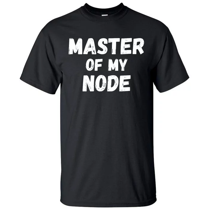 Master Of My Node, Bitcoin, Crypto, Blockchain, HODL Crypto Staking Tall T-Shirt