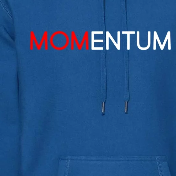 Momentum Mom Premium Hoodie