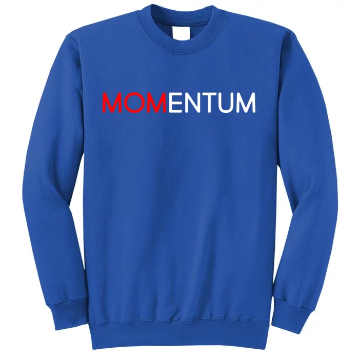 Momentum Mom Tall Sweatshirt