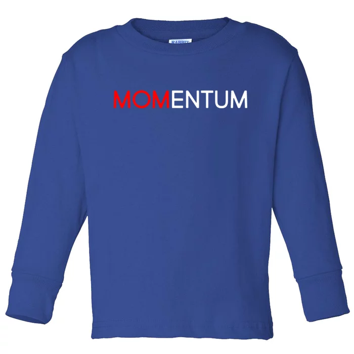 Momentum Mom Toddler Long Sleeve Shirt