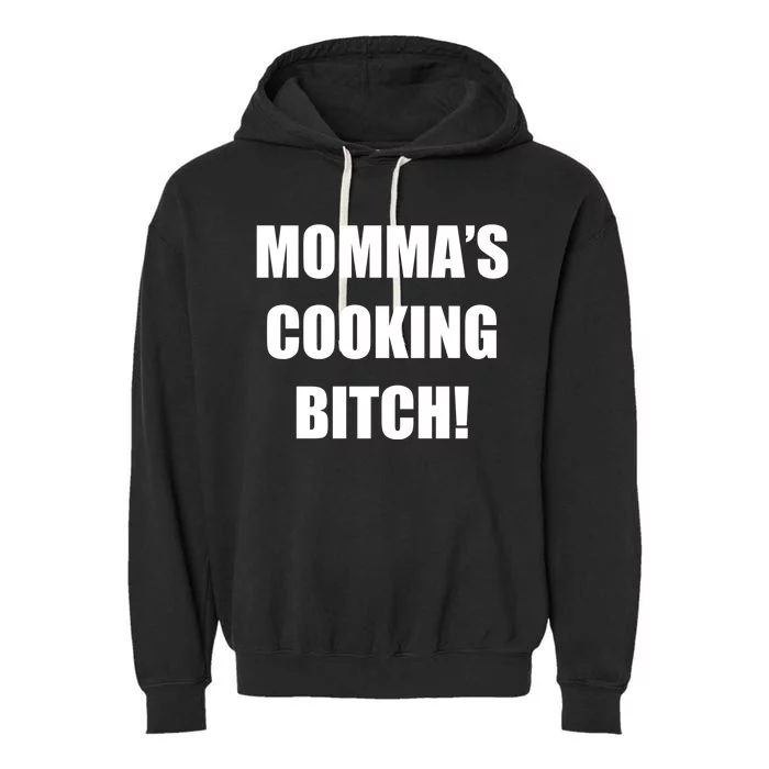 Momma's Cooking Bitch Garment-Dyed Fleece Hoodie