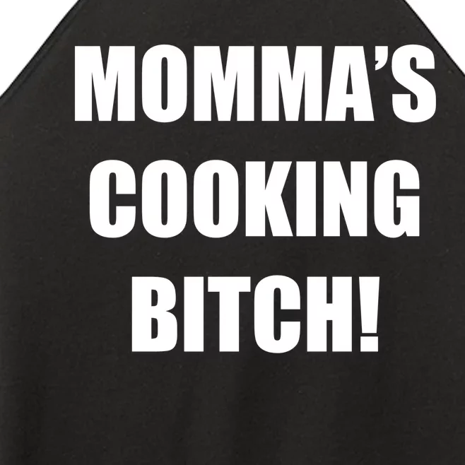 Momma's Cooking Bitch Women’s Perfect Tri Rocker Tank