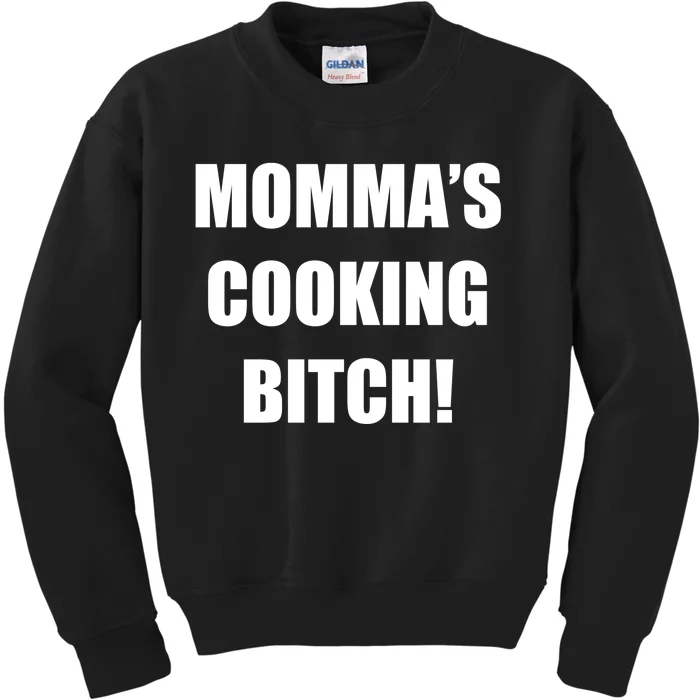 Momma's Cooking Bitch Kids Sweatshirt