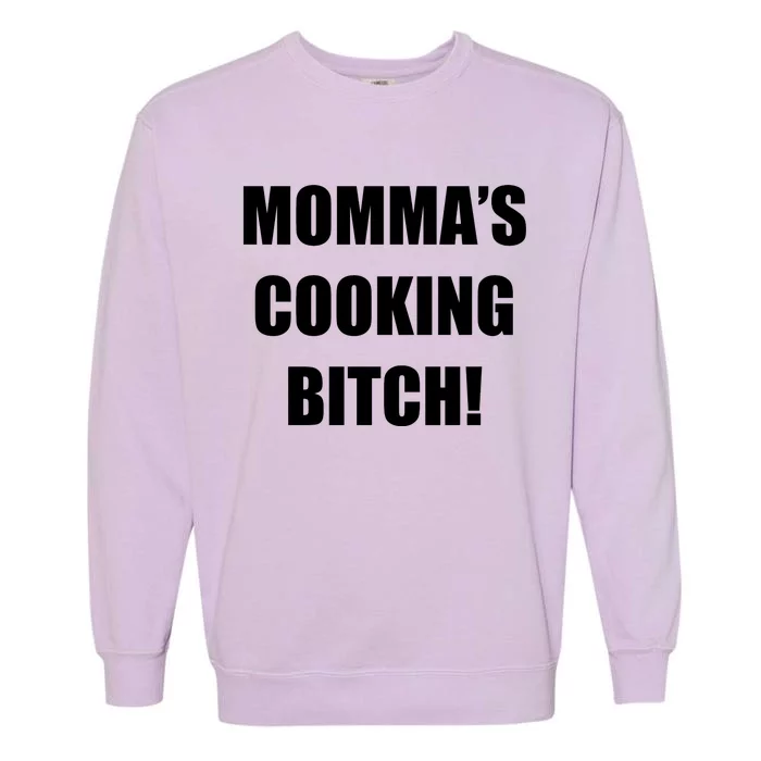 Momma's Cooking Bitch Garment-Dyed Sweatshirt