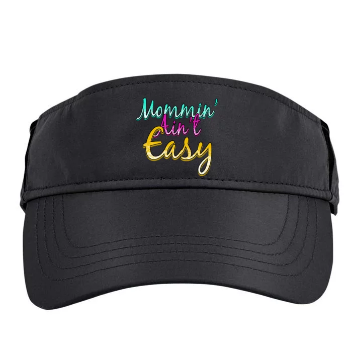 Mommin Ain't Easy Adult Drive Performance Visor