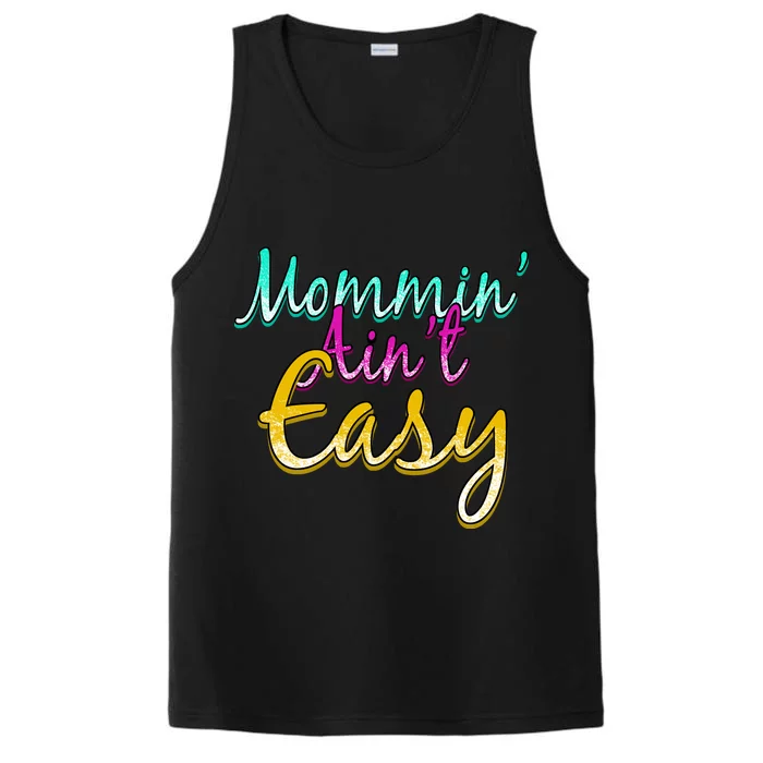 Mommin Ain't Easy Performance Tank