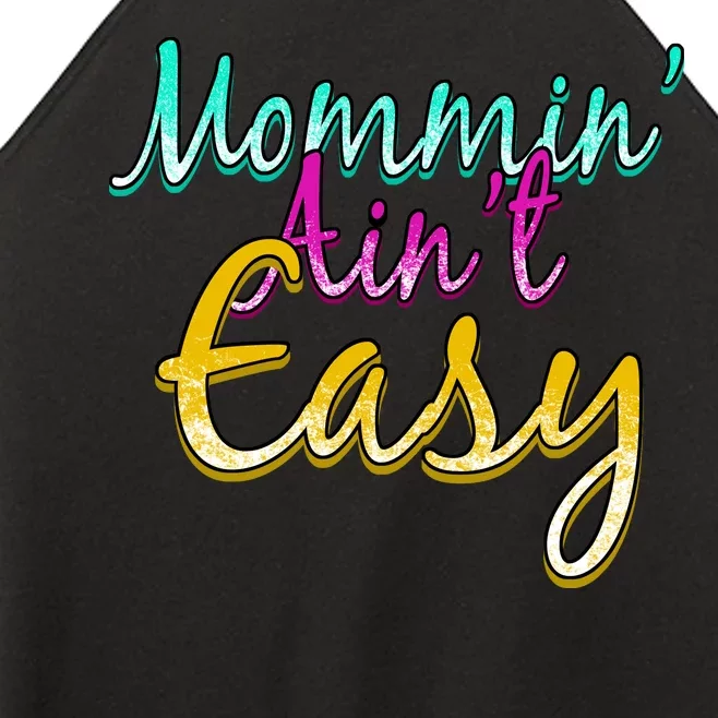 Mommin Ain't Easy Women’s Perfect Tri Rocker Tank