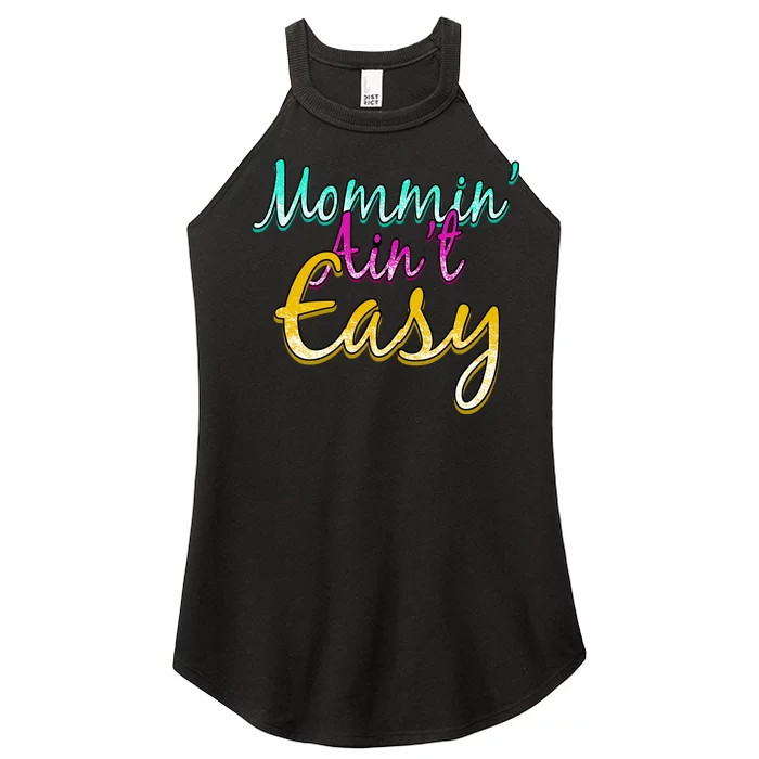 Mommin Ain't Easy Women’s Perfect Tri Rocker Tank