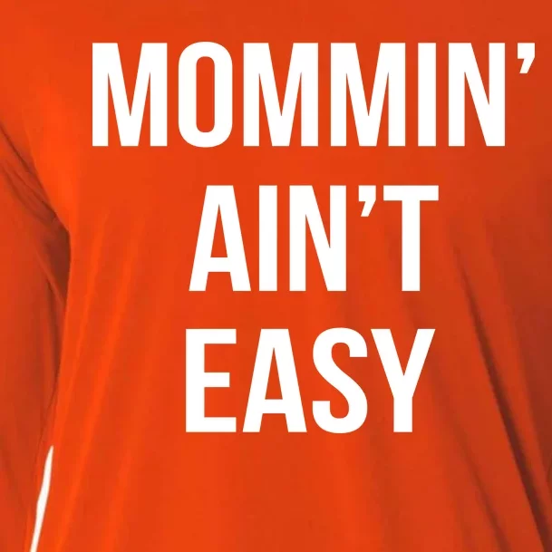 Mommin' Ain't Easy Bold Text Cooling Performance Long Sleeve Crew